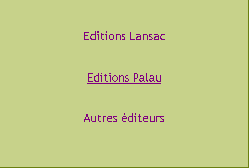 Zone de Texte: Editions LansacEditions PalauAutres diteurs